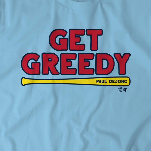 Paul DeJong Shirt - Get Greedy, St. Louis, MLBPA - BreakingT