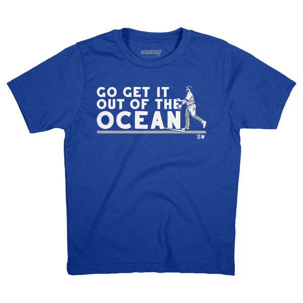 Go Get It Out of The Ocean, Large / Youth T-Shirt - MLB - Blue - Sports Fan Gear | BreakingT