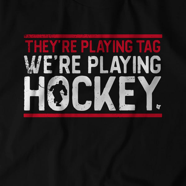 Hockey, Not Tag