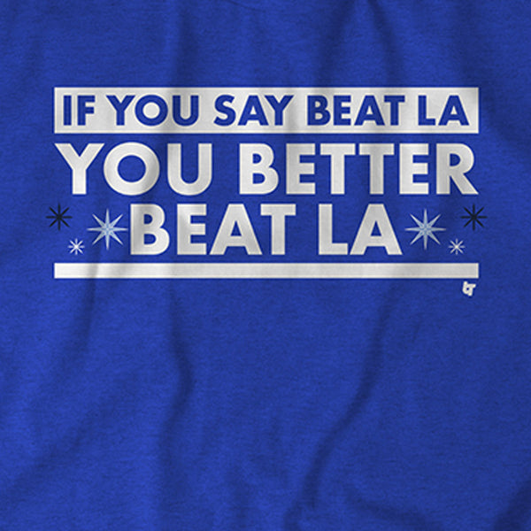 If You Say Beat LA, You Better Beat LA