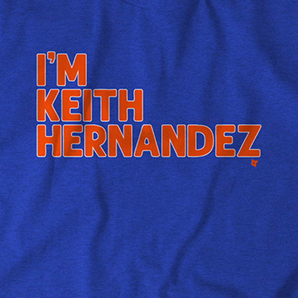 I'm Keith Hernandez Quote