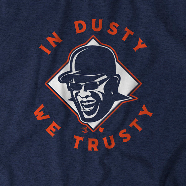 In Dusty We Trusty Houston