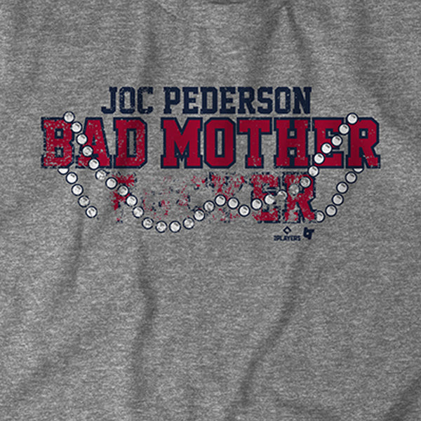 Joc Pederson: I'm a Bad Mother