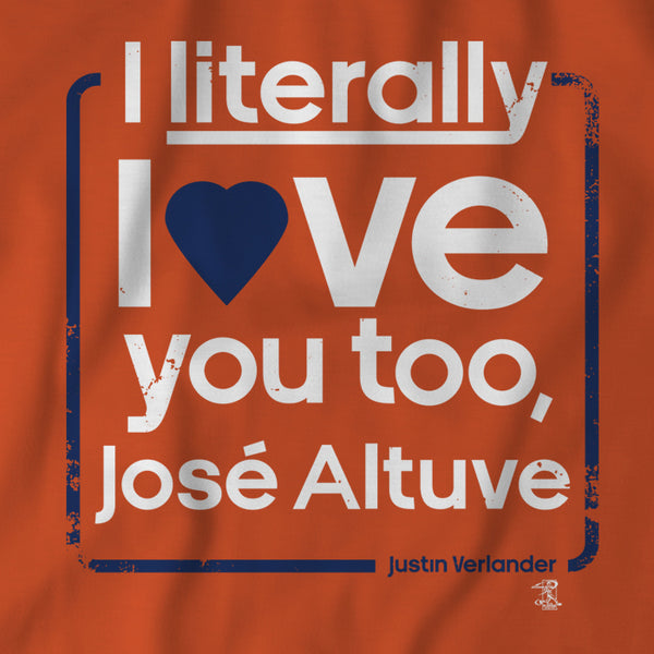 I-literally-love-Jose-Altuve  Classic T-Shirt for Sale by DaireShitrig