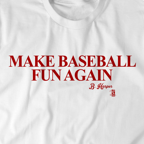 Make Baseball Fun Again – BreakingT