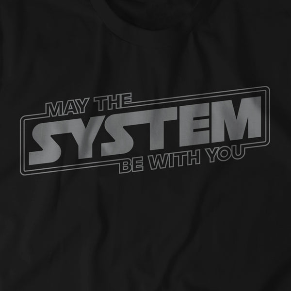 May The System Be With You