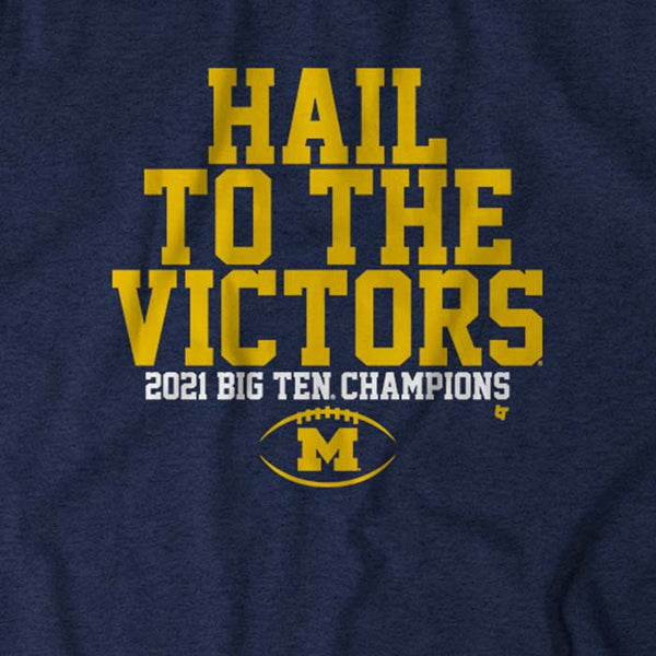 Michigan: Hail to the Victors B1G Champs