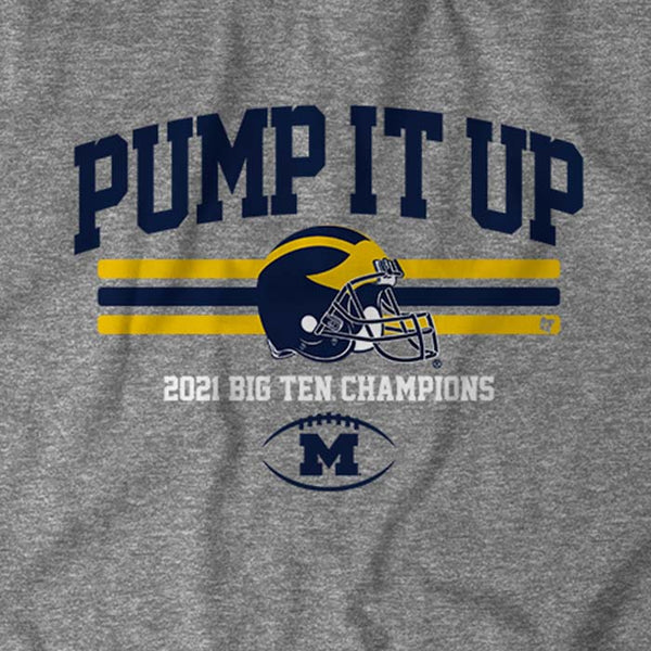 Michigan: Pump It Up B1G Champs