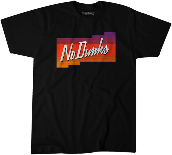 No Dunks: Phoenix