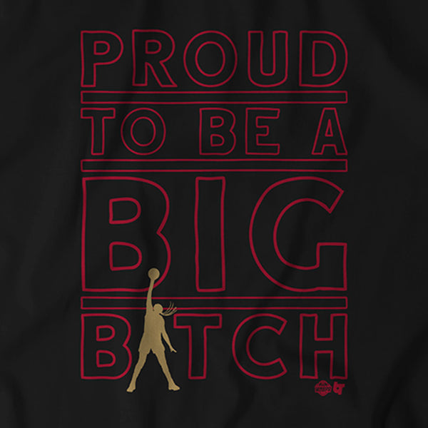 Proud To Be A Big Bitch