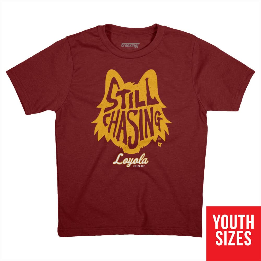 Loyola Chicago: Still Chasing