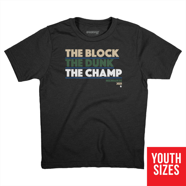 The Block The Dunk The Champ