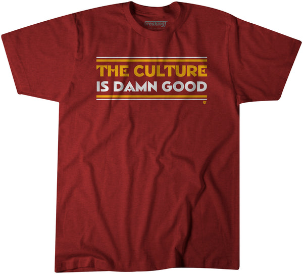 The Culture Is Damn Good