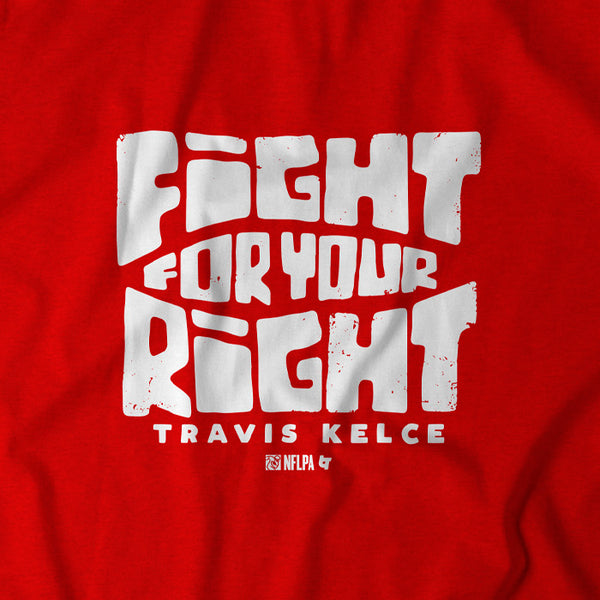 Travis Kelce: Fight For Your Right
