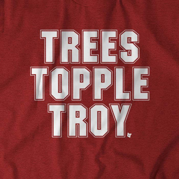 Trees Topple Troy