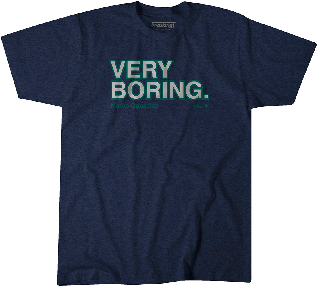 Marco Gonzales Very Boring Shirt, Seattle - MLBPA - BreakingT