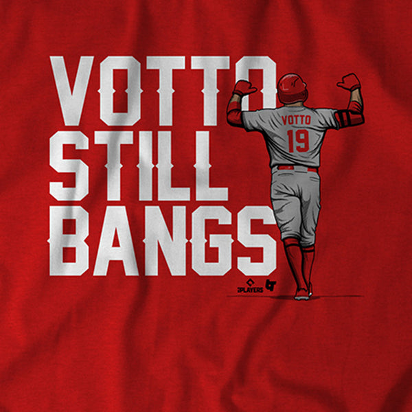 Joey Votto Still Bangs Shirt+Hoodie, Cincy - MLBPA Licensed -BreakingT