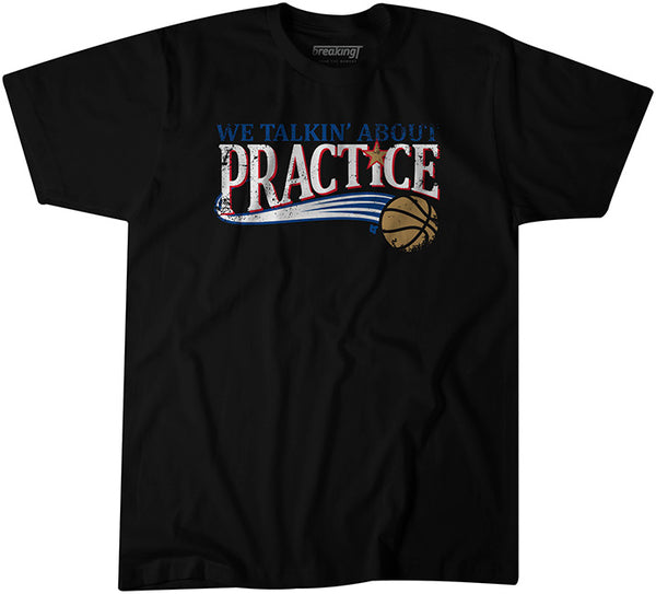 We Talkin Bout Practice? Raglan T-Shirt, Philadelphia Basketball