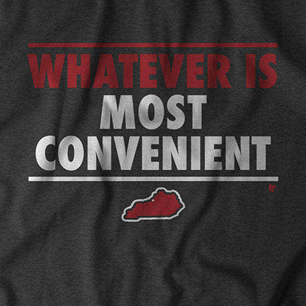 Whatever is Most Convenient
