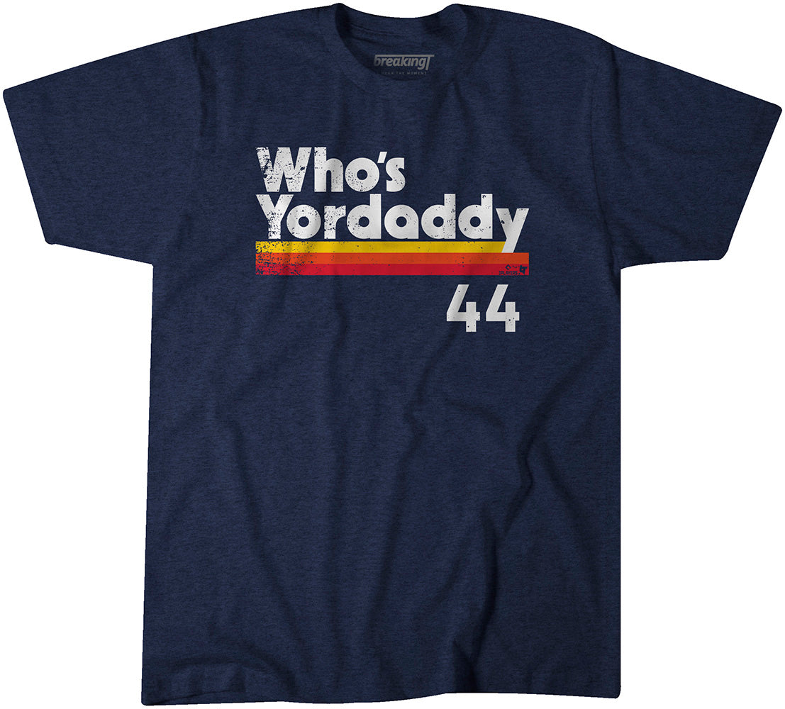 Who's Yordaddy, Adult T-Shirt / Small - MLB - Sports Fan Gear | breakingt