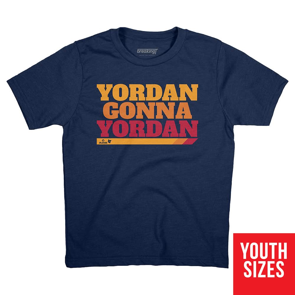 Yordan Alvarez: Yordan Gonna Yordan