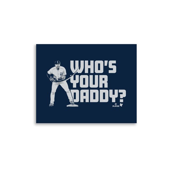 Gleyber Torres: Who's Your Daddy? Art Print