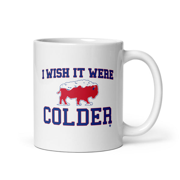 I Wish It Were Colder Mug