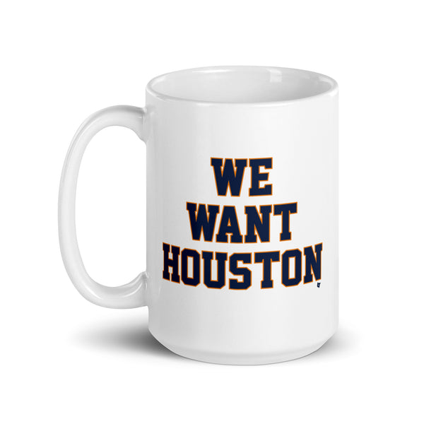 We Want Houston Mug