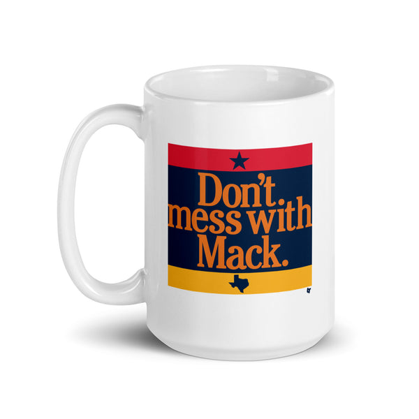 Don't Mess with Mattress Mack Mug